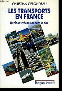 Les transports en France: Quelques vérités bonnes à dire