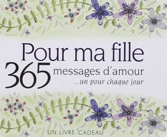 Pour ma fille - 365 messages d'amour