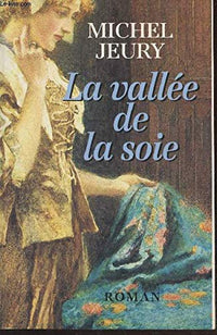 La vallée de la soie