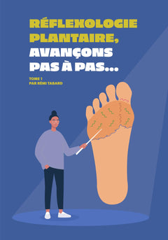Réflexologie plantaire, avançons pas à pas: Manuel de massage et d'automassage des pieds pour aider à soulager le stress, les douleurs du quotidien et les maladies chroniques