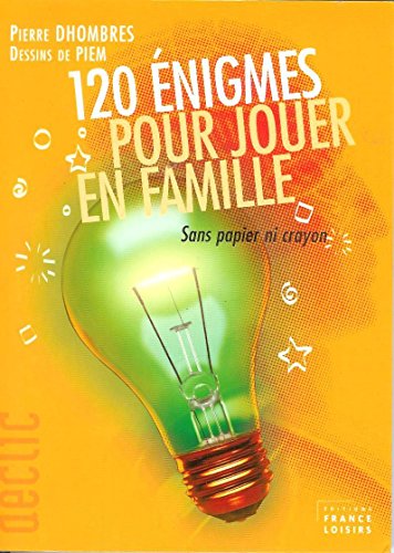 120 énigmes pour jouer en famille