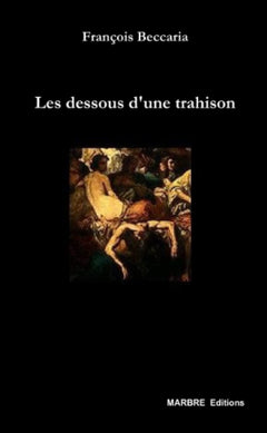 Les dessous d'une trahison