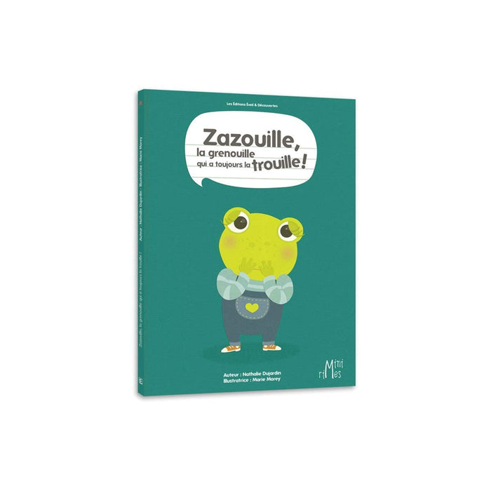 Zazouille, la grenouille qui a toujours la trouille !