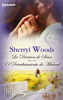La decisión de Sean; El descubrimiento de Michael (TIFFANY)