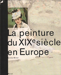 La peinture du XIXe siecle en Europe