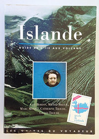 Islande. Le Guide de l'Ile aux Volcans avec Iles Feroe et Groenland