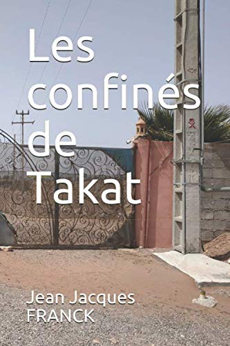 Les confinés de Takat
