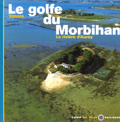 Le golfe du Morbihan - Vannes, la rivière d'Auray