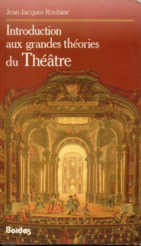 Introduction aux grandes théorie du théâtre