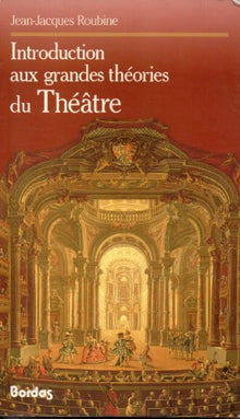 Introduction aux grandes théorie du théâtre