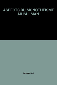 Aspects du monothéisme musulman