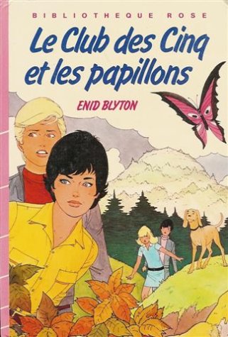 Le Club des Cinq - Et les papillons