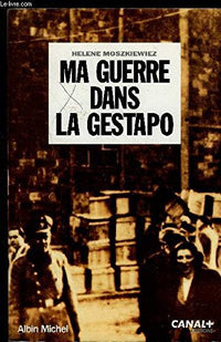 Ma guerre dans la Gestapo
