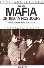 La vie quotidienne de la Mafia de 1950 à nos jours