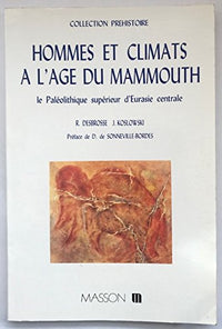 Hommes et climats à l'âge du mammouth