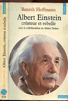 Albert Einstein: Créateur et rebelle