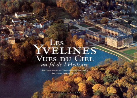 Les Yvelines vues du ciel au fil de l'Histoire