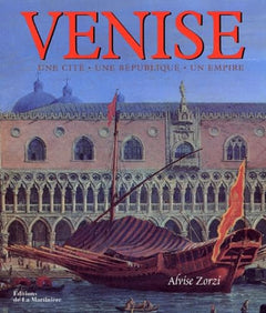 Venise : Une cité, une république, un Empire
