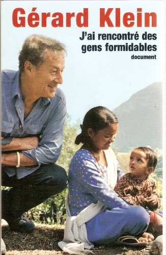 J'ai rencontré des gens formidables