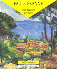 paul cezanne - le precurseur de la modernite