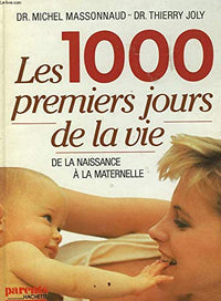 Les mille premiers jours de la vie