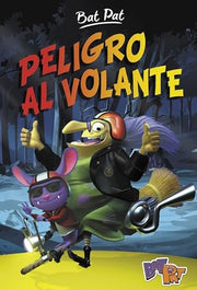 Peligro al volante (Serie Bat Pat 1)