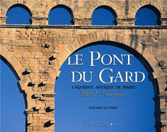 Le Pont du Gard - l'aqueduc antique de Nîmes