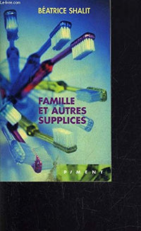 Famille et autres supplices (Piment)