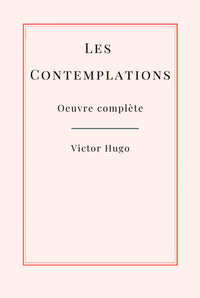 Les Contemplations: Oeuvre complète | Format Relié | Édition Collector