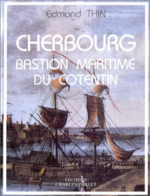 Cherbourg bastion maritime du cotentin