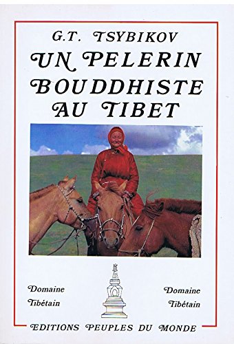 Un pèlerin bouddhiste dans les sanctuaires du Tibet