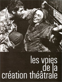 Les voies de la création théâtrale - tome 3 J. Genet, B. Brecht, E. Schwarz, J. Reed