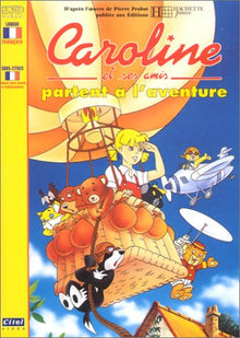 Caroline et ses amis : Caroline et ses amis partent à l'aventure