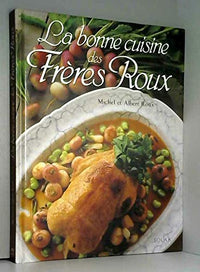 La bonne cuisine des Frères Roux