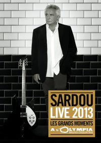 Michel Sardou - Live 2013 : Les grands moments