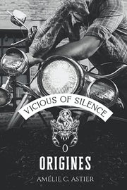 Vicious Of Silence, Tome 0 : Origines