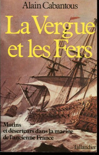 La vergue et les fers