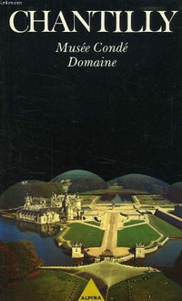 Chantilly: Musée Condé, domaine