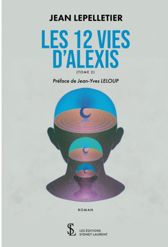 Les 12 vies d’Alexis – Tome 2