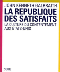 La République des satisfaits. La culture du contentement aux Etats-Unis