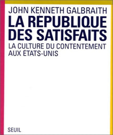 La République des satisfaits. La culture du contentement aux Etats-Unis