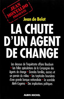 La chute d'un agent de change. L'affaire Beaudoin