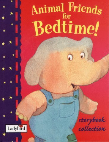 Animal Friends for Bedtime: Storybook Collection