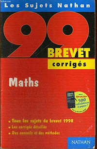 Maths: tous les sujets du brevet 1998, corrigés