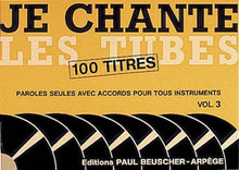Je chante les tubes 3