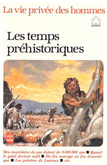 La vie privée des hommes : Les temps prehistoriques