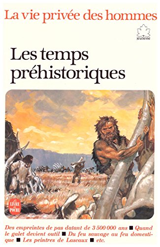 La vie privée des hommes : Les temps prehistoriques