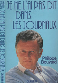 Je ne l'ai pas dit dans les journaux