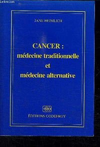 Cancer : Médecine traditionnelle et médecine alternative