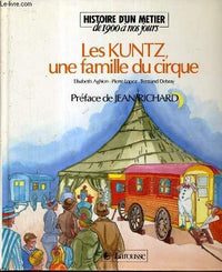 Les kuntz, une famille du cirque